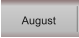 August